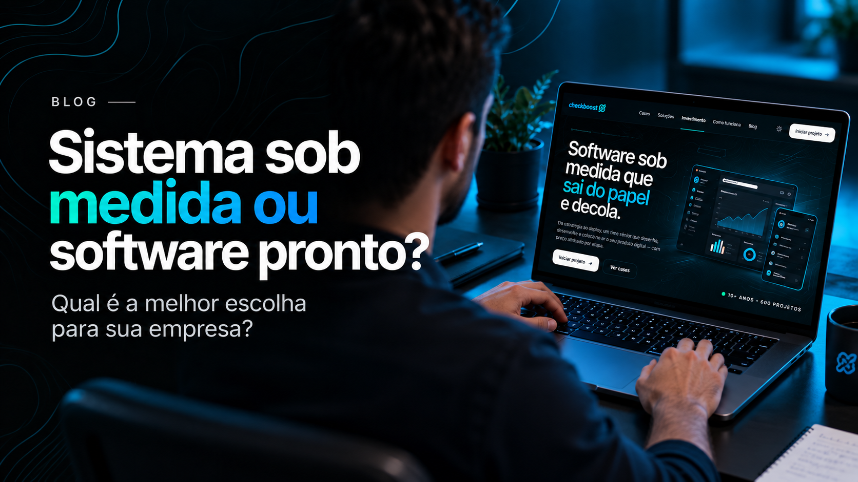 Sistema sob medida ou software pronto: qual é a melhor escolha para sua empresa?